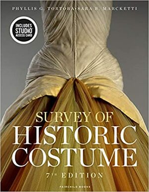 Survey of Historic Costume by Phyllis G. Tortora, Sara B. Marcketti