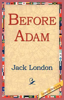 Before Adam by Jack London