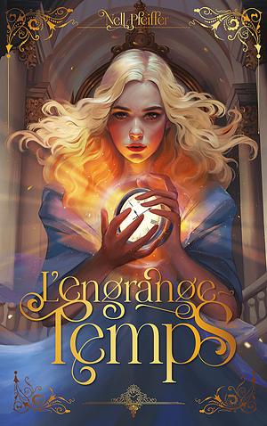 L'Engrange-Temps by Nell Pfeiffer