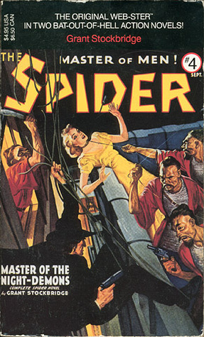 The Spider, Master of Men! #4 (Two Novels in One) by Grant Stockbridge, Norvell W. Page