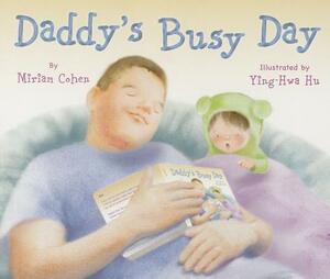 Daddy's Busy Day by Miriam Cohen