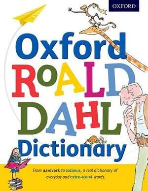 Oxford Roald Dahl Dictionary by 