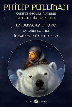 Queste oscure materie: La trilogia completa by Philip Pullman