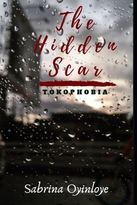 The Hidden Scar: Tokophobia by Sabrina Oyinloye