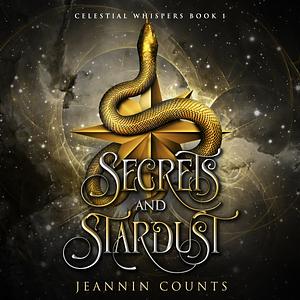 Secrets and Stardust by Jeannin Counts