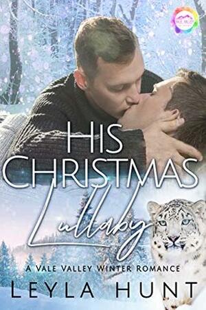 His Christmas Lullaby by Leyla Hunt