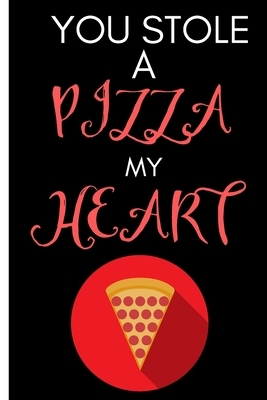 You Stole A Pizza My Heart: Wife valentine gifts from husband-Shopping List - Daily or Weekly for Work, School, and Personal Shopping Organization by Newprint Publishing