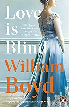 Love is Blind by William Boyd