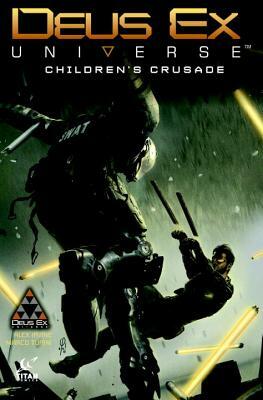 Deus Ex Universe Volume 1: Children's Crusade by Alex Irvine