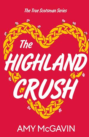 The Highland Crush by Amy McGavin