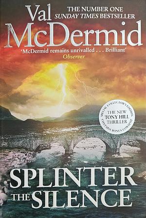 Splinter the Silence by Val McDermid