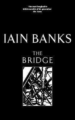 The Bridge by Iain Banks