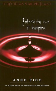 Entrevista con el vampiro by Anne Rice