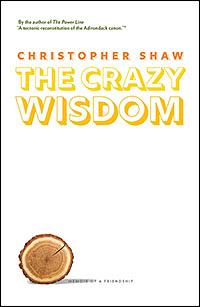 The Crazy Wisdom: Memoir of a Friendship by Christopher Shaw