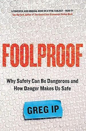 Foolproof by Greg Ip by Greg Ip, Greg Ip