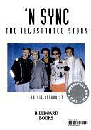 'N Sync: The Illustrated Story by Kathie Bergquist