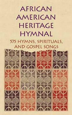 African American Heritage Hymnal: 575 Hymns, Spirituals, and Gospel Songs by Nolan E. Williams Jr., Delores Carpenter