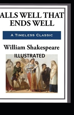 All's Well That Ends Well illustrated by William Shakespeare