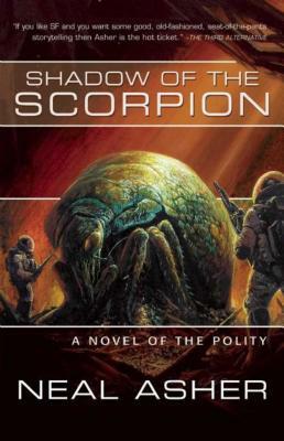 Shadow of the Scorpion: A Novel of the Polity by Neal Asher