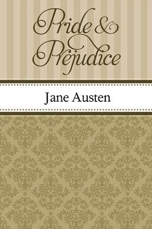 Pride and Prejudice by Jane Austen