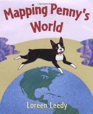 Mapping Penny's World by Loreen Leedy