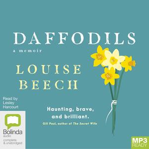 Daffodils: A Memoir by Louise Beech