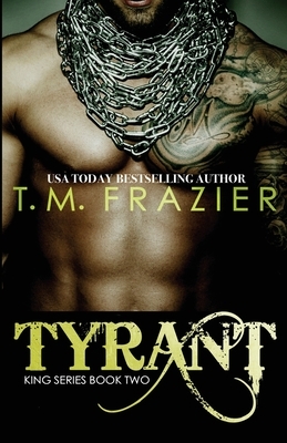 Tyrant by T.M. Frazier