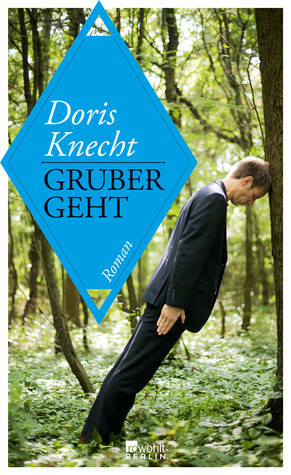 Gruber geht by Doris Knecht