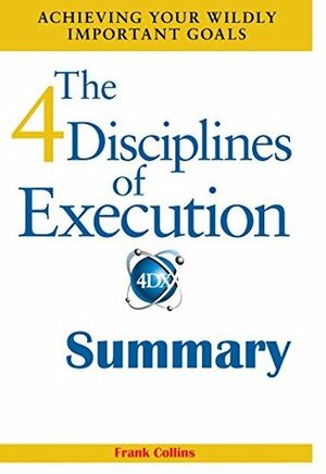 Summary: The 4 Disciplines of Execution by Frank Collins