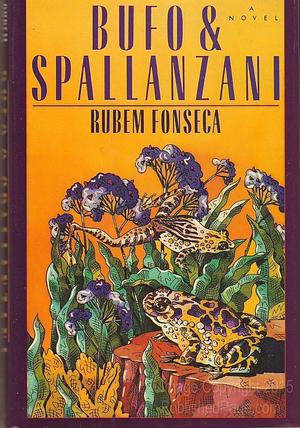 Bufo & Spallanzani by Rubem Fonseca