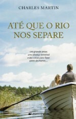 Até que o Rio nos Separe by Charles Martin