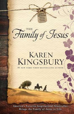 The Family of Jesus, Volume 1 by Karen Kingsbury