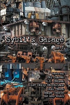 Sybil's Garage No. 7 by Megan Kurashige, Amelia Shackelford, Kelly Barnhill, Matthew Kressel, Jacqueline West, Sam Ferree, Lindsey Duncan, Anil Menon, Marcie Lynn Tentchoff, Terence Kuch, M.K. Hobson, Amal El-Mohtar, Amy Sisson, Cheryl Barkauskas, Alexandra Seidel, Sonya Taaffe, A.J. Odasso, Swapna Kishore, E.C. Myers, A.C. Wise, Richard Larson, Alex Dally MacFarlane, Hal Duncan, Lyn C.A. Gardner, Juliet Gillies, Tom Crosshill, Kathryn E. Baker, Eric Schaller, Avi Kotzer