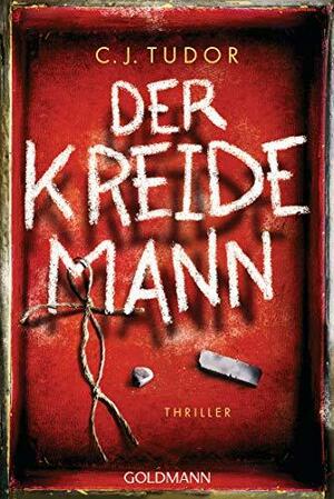 Der Kreidemann by C.J. Tudor
