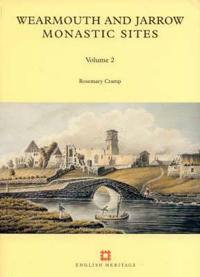 Wearmouth and Jarrow Monastic Sites, Volume 2 by Rosemary/Cramp, Rosemary Cramp