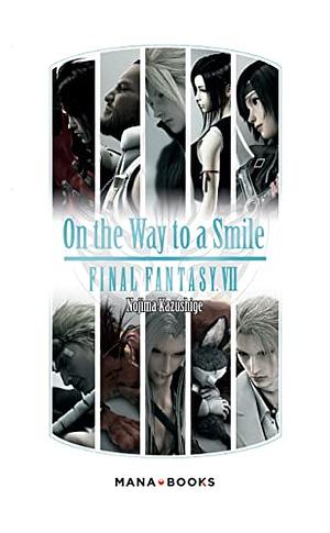 On the Way to a Smile - Final Fantasy VII by Nojima Kazushige