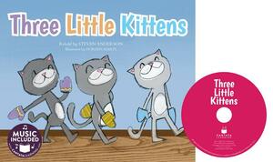 Three Little Kittens by Steven Anderson