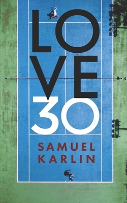 Love 30 by Samuel Karlin