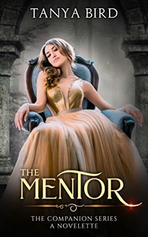 The Mentor - A Novelette by Tanya Bird