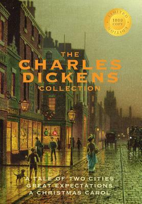 The Charles Dickens Collection: (3 Books) A Tale of Two Cities, Great Expectations, and A Christmas Carol (1000 Copy Limited Edition) by Charles Dickens