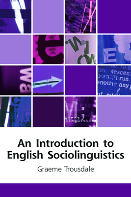 An Introduction to English Sociolinguistics by Graeme Trousdale