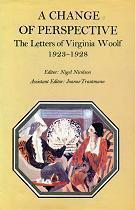 A Change of Perspective: The Letters of Virginia Woolf, Volume 3: 1923-1928 by Virginia Woolf, Joanne Trautmann, Nigel Nicolson