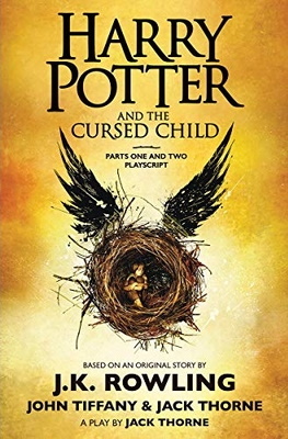 Harry Potter and the Cursed Child - Parts One and Two by Jack Thorne