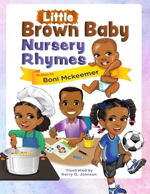 Little Brown Baby Nursery Rhymes by Boni McKeemer