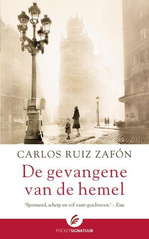 De gevangene van de hemel by Carlos Ruiz Zafón