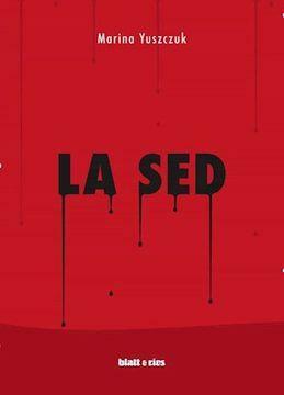 La Sed by Marina Yuszczuk