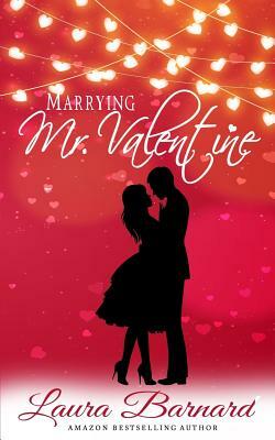 Marrying MR Valentine by Laura Barnard