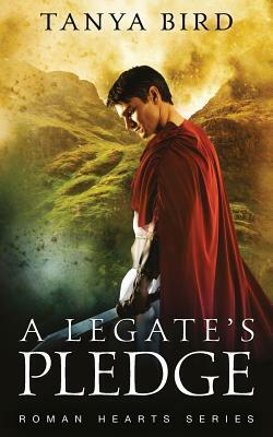 A Legate's Pledge by Tanya Bird