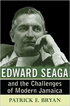 Edward Seaga: My Life and Leadership by Edward Seaga