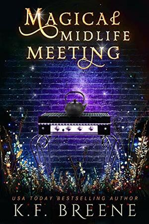 Magical Midlife Meeting by K.F. Breene